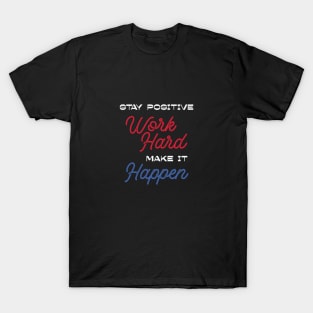 Stay Positive T-Shirt